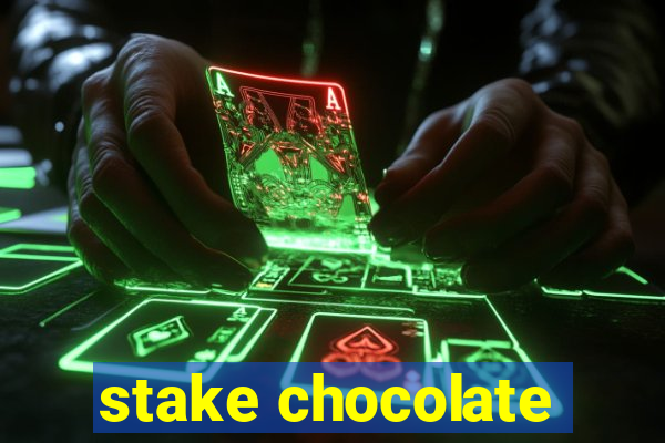 stake chocolate